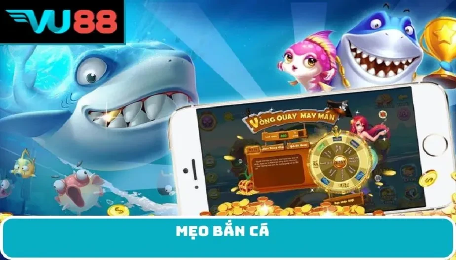 VU88 Mẹo Bắn Cá - Bí Quyết Thắng Lớn Trong Game Bắn Cá Hấp Dẫn