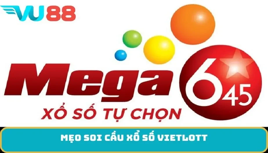 VU88 Mẹo Soi Cầu Xổ Số Vietlott - Bí Quyết Tăng Khả Năng Trúng