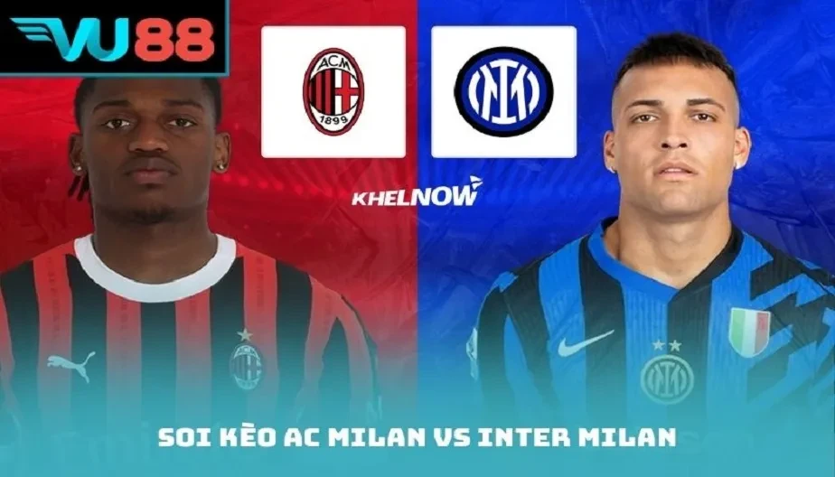 VU88 Soi Kèo AC Milan Vs Inter Milan – Trận 21:00 Ngày 08/03/2026