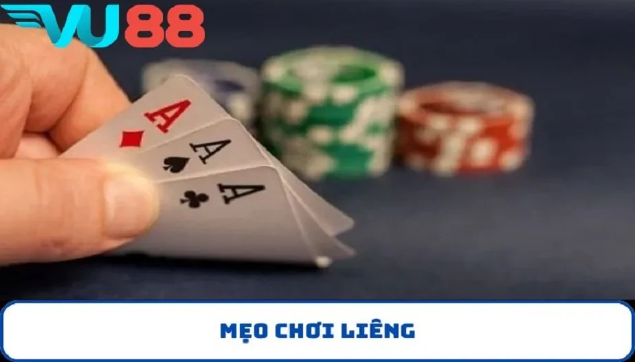 VU88 Mẹo Chơi Liêng - Chiến Thuật Đỉnh Cao giúp Bạn Chiếm Ưu Thế