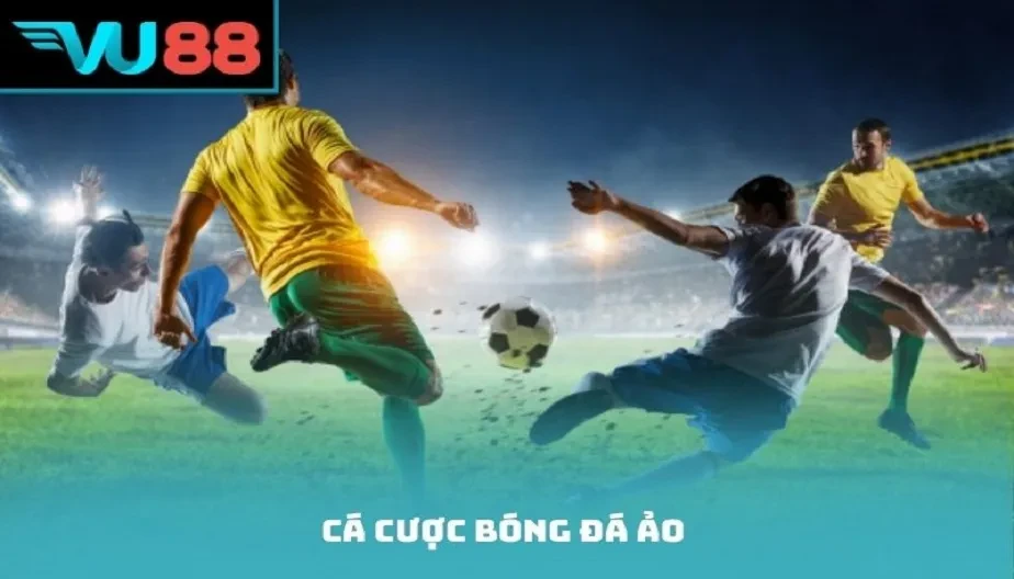 VU88 Cá Cược Bóng Đá Ảo – Hình Thức Giải Trí Đỉnh Cao, Thưởng Lớn