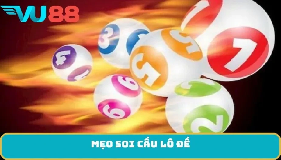 VU88 Mẹo Soi Cầu Lô Đề - Bật Mí Chiến Lược Để Dự Đoán Chính Xác